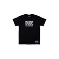 The Original Dude Tee